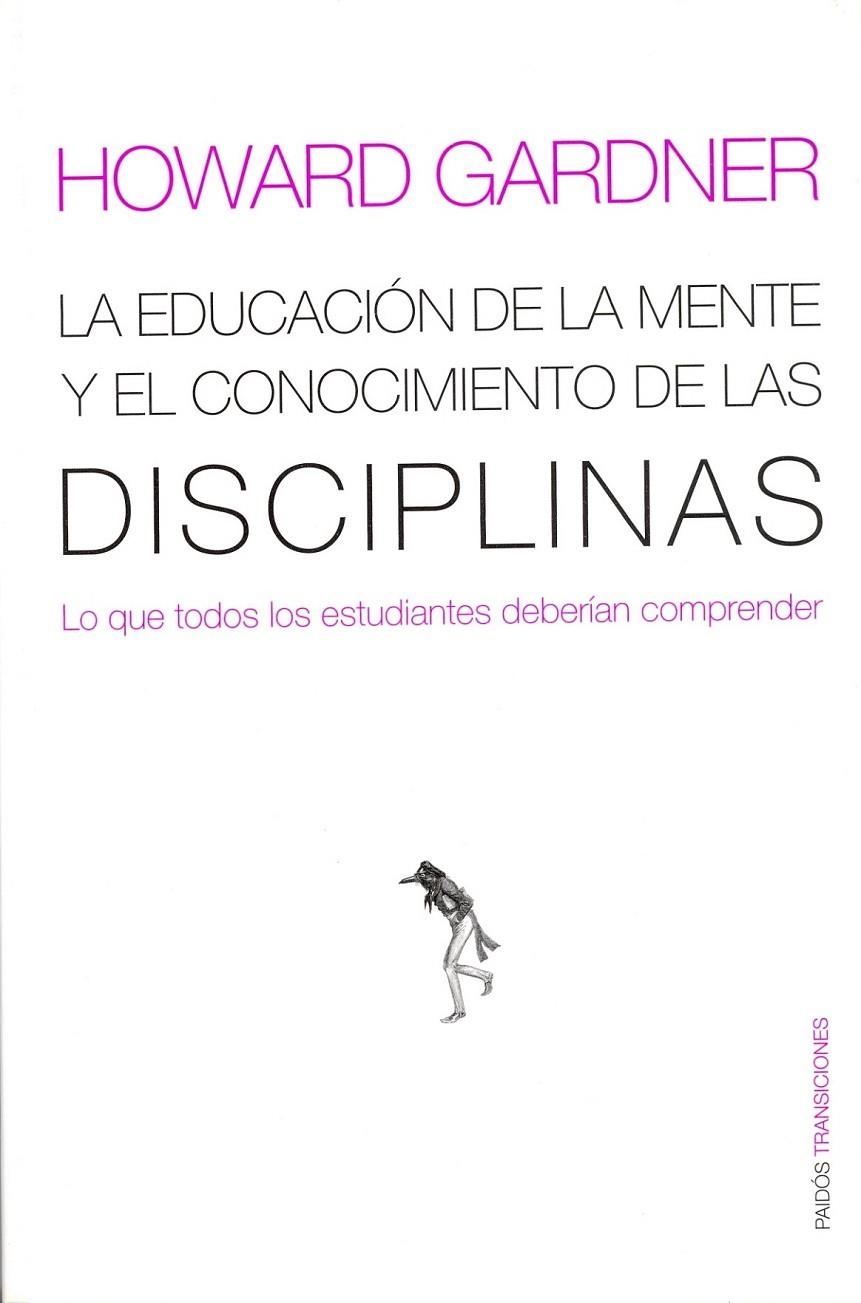 EDUCACION DE LA MENTE Y EL CONOCIMIENTO DE LAS DISCIPLINAS, | 9788449308789 | GARDNER, HOWARD