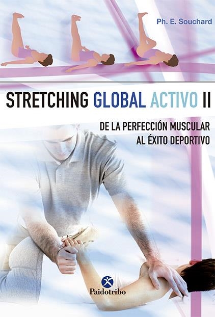 STRETCHING GLOBAL ACTIVO 2 : FISIOTERAPIA Y TERAPIAS MANUALE | 9788480193726 | SOUCHARD, PH.E.