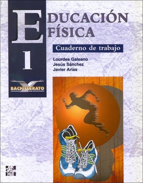 EDUCACION FISICA 1 CUADERNO DE TRABAJO | 9788448104023 | GALEANO, LOURDES