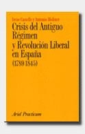 CRISIS DEL ANTIGUO REGIMEN Y REVOLUCION LIBERAL EN ESPAÑA | 9788434428560 | CASTELLS, IRENE ; MOLINER, ANTONIO