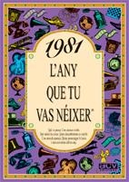 1981 : L'ANY QUE TUVAS NEIXER | 9788489589445 | COLLADO BASCOMPTE, ROSA