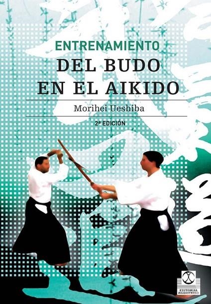 ENTRENAMIENTO DEL BUDO EN AIKIDO | 9788480194266 | UESHIBA, MORIHEI