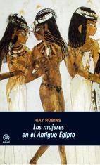 MUJERES EN EL ANTIGUO EGIPTO, LAS | 9788446005834 | ROBINS, GAY