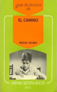 CAMINO, EL. GUIA DE LECTURA | 9788476003497 | MEDINA-BOCOS, AMPARO