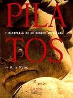 PILATOS. BIOGRAFIA DE UN HOMBRE INVENTADO | 9788483106938 | WROE, ANN