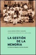 GESTION DE LA MEMORIA, LA. LA HISTORIA DE ESPAÑA AL SERVICIO | 9788484321224 | MANZANO, EDUARDO; LOPEZ FACAL, RAMON (ET AL)