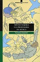 MISTER MAJEIKA I LA PROFESSORA DE NUSICA | 9788424682194 | CARPENTER, HUMPHREY