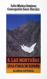 GUIA FISICA DE ESPAÑA 5 : LAS MONTAÑAS | 9788420607504 | MUÑOZ JIMENEZ, JULIO