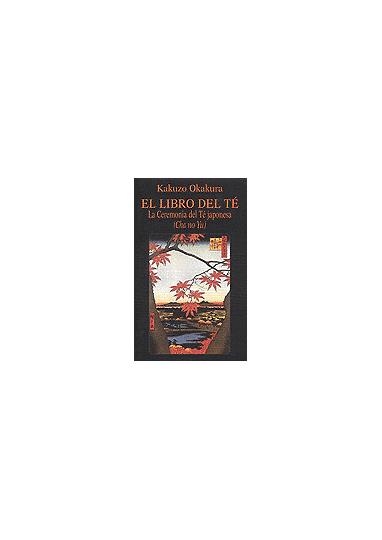 LIBRO DEL TE, EL | 9788478131549 | OKAKURO, KAKUZO