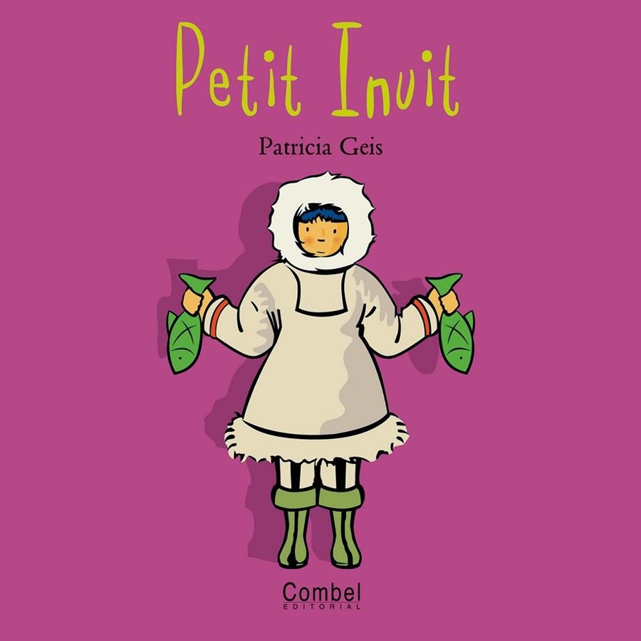 PETIT INUIT | 9788478643530 | GEIS, PATRICIA