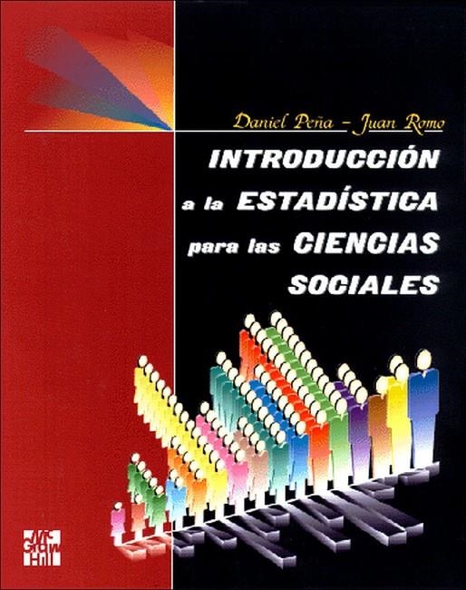 INTRODUCCION A LA ESTADISTICA PARA LAS CIENCIAS SOCIALES | 9788448116170 | PEÑA, DANIEL; ROMO, JUAN