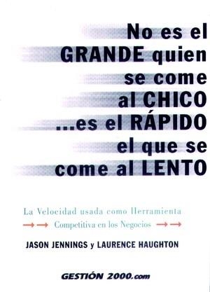 NO ES EL GRANDE QUIEN SE COME AL CHICO... ES EL RAPIDO EL QU | 9788480886673 | JENNINGS, JASON; HAUGHTON, LAURENCE