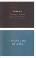 FIGARO. COLECCION DE ARTICULOS DRAMATICOS, LITERARIOS, POLIT | 9788484321194 | LARRA, MARIANO JOSE DE