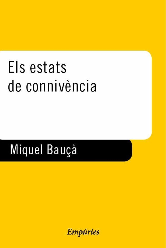 ESTATS DE CONNIVENCIA, ELS | 9788475968308 | BAUCA, MIQUEL