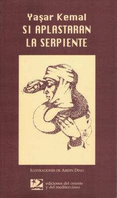 SI APLASTARAN LA SERPIENTE | 9788487198724 | KEMAL, YASAR