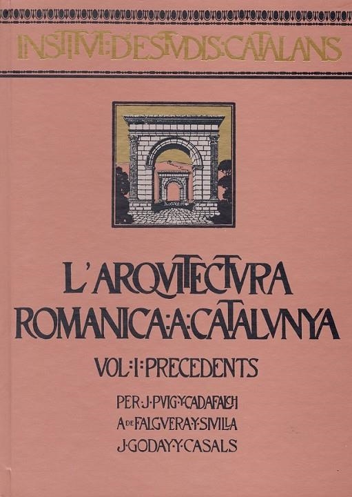 ARQUITECTURA ROMANICA A CATALUNYA, L' (4 VOLUMS) | 9788472835900 | PUIG I CADAFALCH, J. ; GODAY I CASALS, J. ; FALGUE