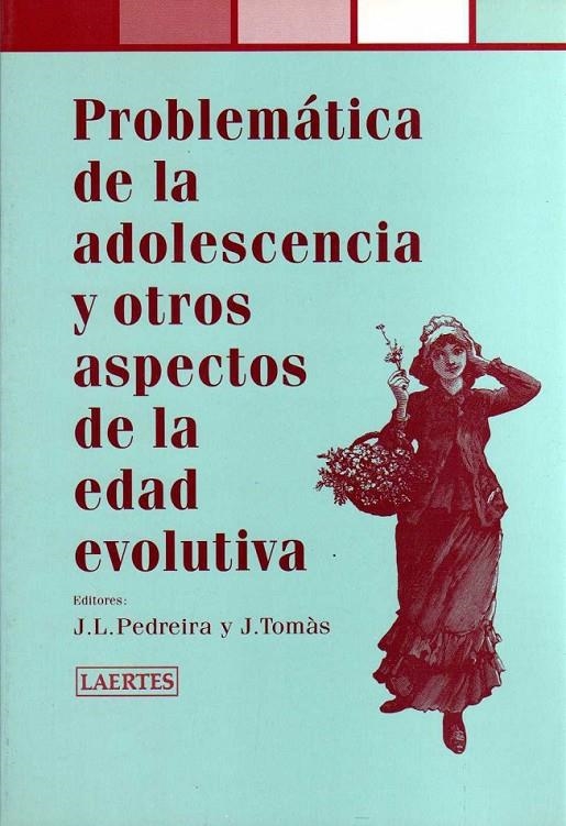 PROBLEMATICA DE LA ADOLESCENCIA Y OTROS ASPECTOS DE LA EDAD | 9788475844480 | PEDREIRA, J.L.; TOMAS, J.