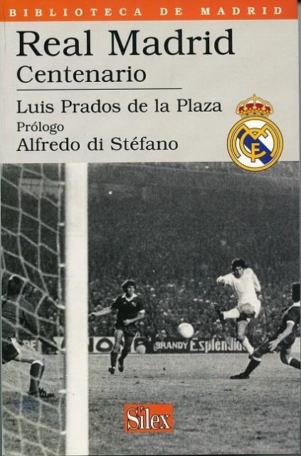 REAL MADRID : CENTENARIO | 9788477371021 | DE LA PLAZA, LUIS