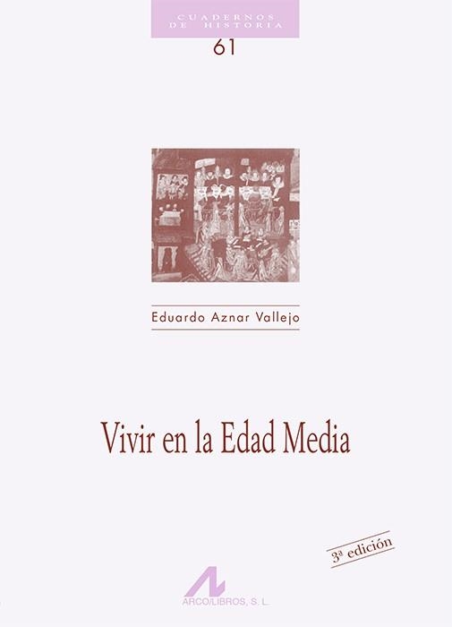 VIVIR EN LA EDAD MEDIA | 9788476353431 | AZNAR, EDUARDO