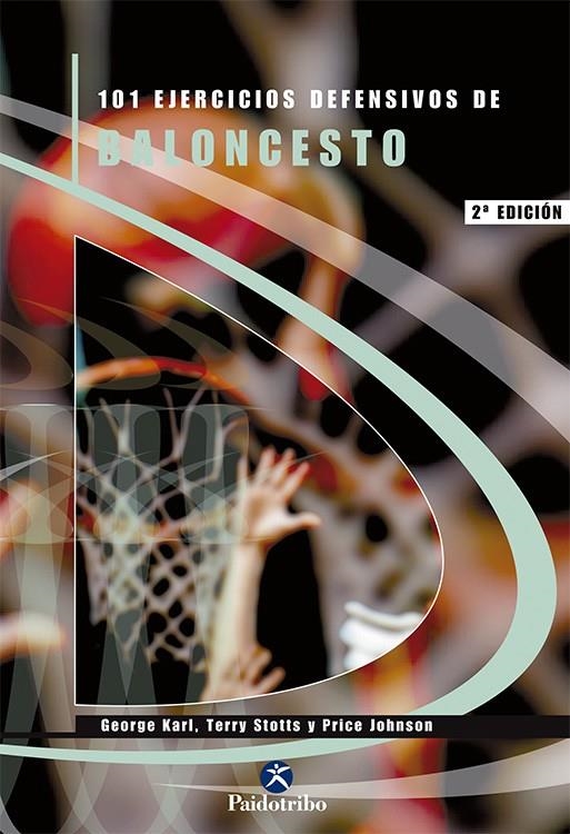 101 EJERCICIOS DEFENSIVOS DE BALONCESTO | 9788480195829 | KARL, GEORGE/STOTTS, TERRY/JOHNSON, PRICE