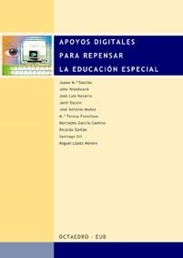 APOYOS DIGITALES PARA REPENSAR LA EDUCACION ESPECIAL | 9788480634694 | WOODWARD, JOHN/SANCHO GIL, JUANA MARÍA/NAVARRO SIERRA, JOSÉ LUIS