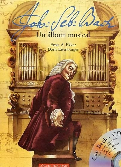 BACH : UN ALBUM MUSICAL + CD | 9788489804487 | EKKER, ERNST A.