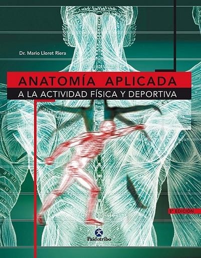 ANATOMIA APLICADA A LA ACTIVIDAD FISICA Y DEPORTIVA | 9788480194662 | LLORET RIERA, MARIO