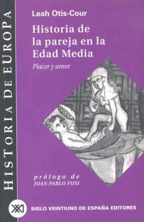 HISTORIA DE LA PAREJA EN LA EDAD MEDIA. PLACER Y AMOR | 9788432310546 | OTIS-COUR, LEAH