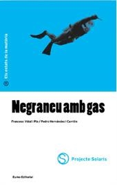 NEGRANEU AMB GAS | 9788476024294 | PLA VIDAL, FRANCESC; HERNANDEZ CARRIOM, PEDRO