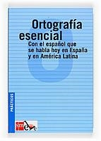 ORTOGRAFIA ESENCIAL CON EL ESPAÑOL QUE SE HABLA HOY EN ESPAÑ | 9788434886117 | ESPAÑA VILLASANTE, MARGARITA/MARC MARTÍNEZ, ISABELLE