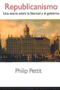 REPUBLICANISMO. UNA TEORIA SOBRE LA LIBERTAD Y EL GOBIERNO | 9788449306891 | PETTIT, PHILIP