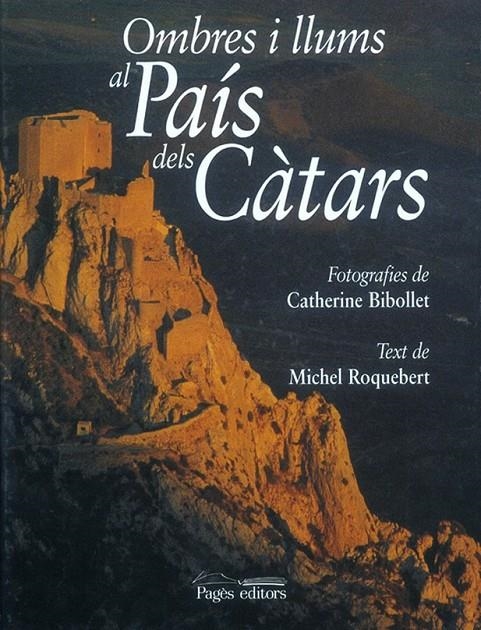 OMBRES I LLUMS AL PAIS DELS CATARS | 9788479357511 | ROQUEBERT, MICHEL