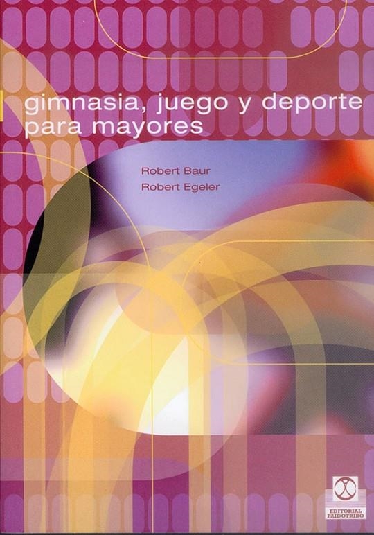 GIMNASIA JUEGO Y DEPORTE | 9788480195324 | BAUR, ROBERT; EGELER, ROBERT