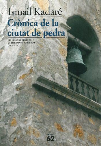 CRONICA DE LA CIUTAT DE PEDRA | 9788429747546 | KADARE, ISMAIL