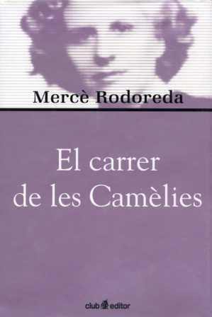 CARRER DE LES CAMELIES, EL | 9788473290999 | RODOREDA, MERCE