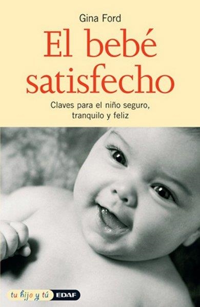 BEBE SATISFECHO, EL | 9788441409002 | FORD, GINA