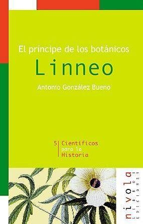 LINNEO. EL PRINCIPE DE LOS BOTANICOS | 9788495599131 | GONZALEZ BUENO, ANTONIO