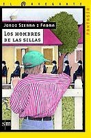 HOMBRES DE LAS SILLAS, LOS | 9788434878167 | SIERRA I FABRA, JORDI