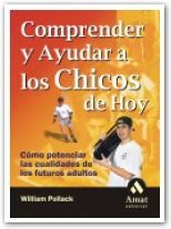 COMPRENDER Y AYUDAR A LOS CHICOS DE HOY | 9788497350495 | POLLACK, WILLIAM