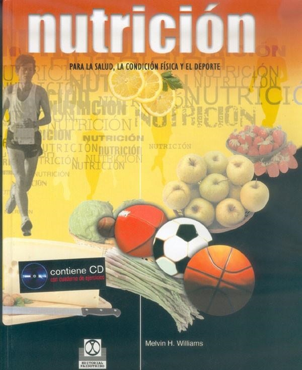 NUTRICION. PARA LA SALUD, LA CONDICION FISICA Y EL DEPORTE | 9788480195959 | WILLIAMS, MELVIN H.