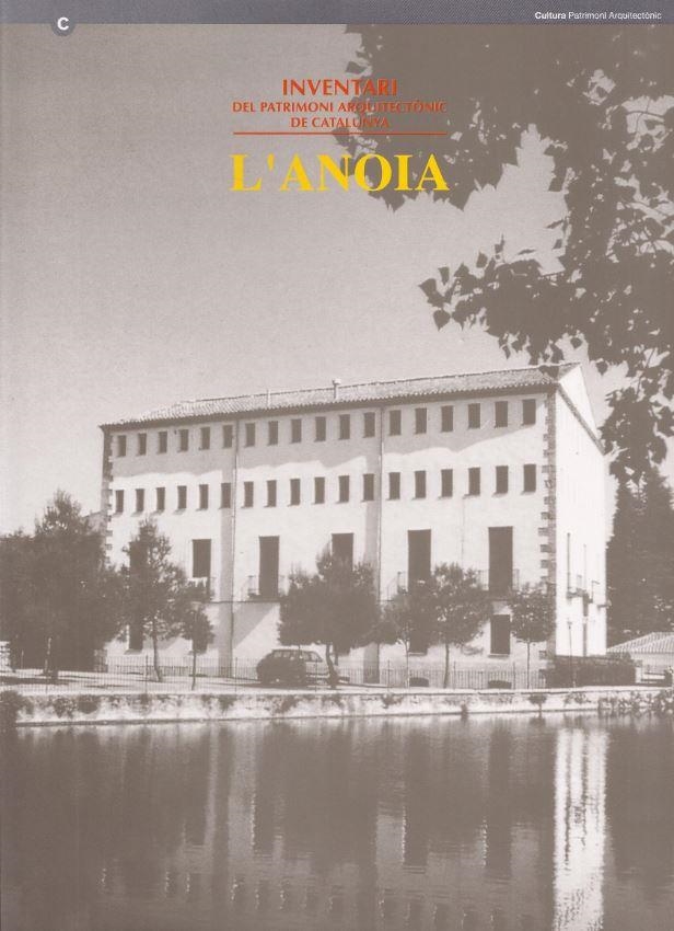 ANOIA, L'. INVENTARI ARQUITECTONIC DE CATALUNYA | 9788439343783