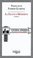 ESCUELA MODERNA, LA | 9788483108383 | FERRER GUARDIA, FRANCISCO