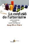 CONFUSIO DE L'URBANISME, LA | 9788473067171 | OLIVA, JOSEP