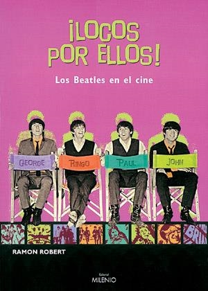 LOCOS POR ELLOS! LOS BEATLES EN EL CINE | 9788489790940 | ROBERT, RAMON