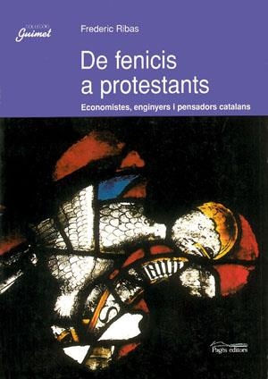 DE FENICIS A PROTESTANTS. ECONOMISTES, ENGINYERS I PENSADORS | 9788479358358 | RIBAS, FREDERIC