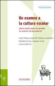 EXAMEN A LA CULTURA ESCOLAR, UN | 9788480634847 | VERA, JULIO; ESTEVE, JOSE M (COORD.)