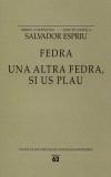 OBRES COMPLETES 7 : FEDRA ; UNA ALTRA FEDRA, SI US PLAU | 9788429752458 | ESPRIU, SALVADOR