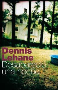 DESAPARECIO UNA NOCHE | 9788479017583 | LEHANE, DENNIS