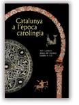 CATALUNYA A L'EPOCA CAROLINGIA | 9788480430609