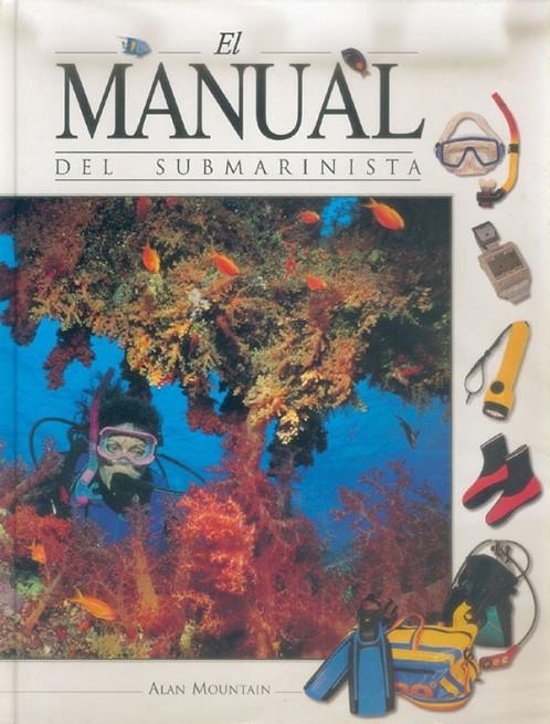 MANUAL DEL SUBMARINISTA | 9788480193870 | MOUNTAIN, ALAIN